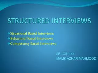 STRUCTURED INTERVIEWS