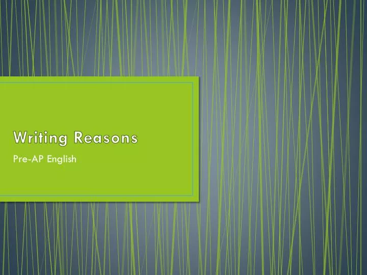writing reasons
