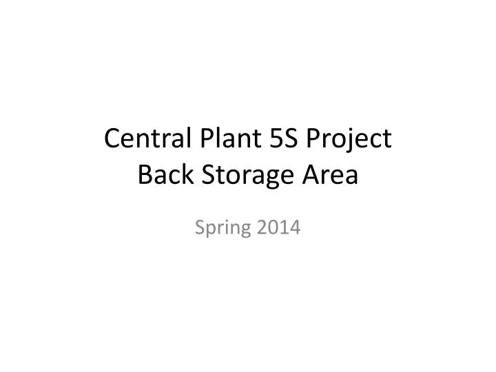central plant 5s project back storage area