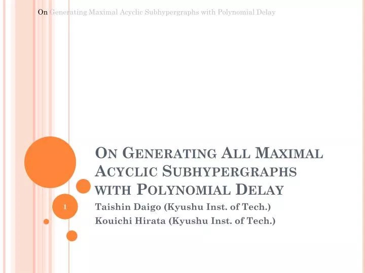 on generating all maximal acyclic subhypergraphs with polynomial delay