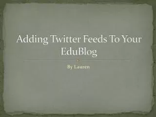 Adding Twitter Feeds To Your EduBlog