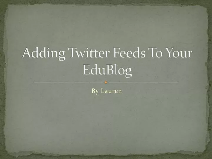 adding twitter feeds to your edublog