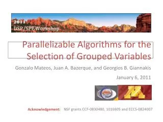 Parallelizable Algorithms for the 	Selection of Grouped Variables