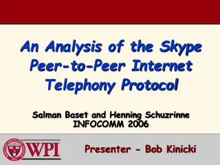 An Analysis of the Skype Peer-to-Peer Internet Telephony Protocol