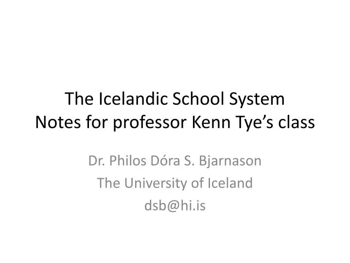 the icelandic school system notes for professor kenn tye s class