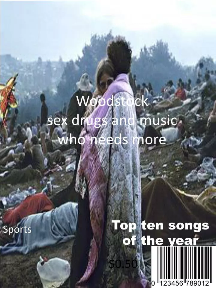 woodstock sex drugs and music who needs more