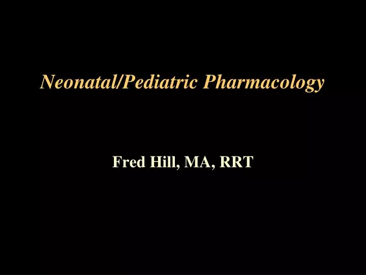neonatal pediatric pharmacology