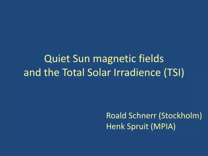 quiet sun magnetic fields and the total solar irradience tsi