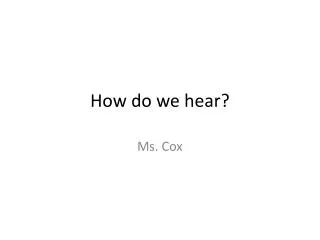 How do we hear?