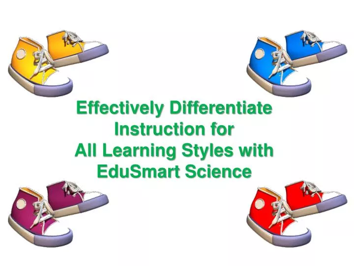 effectively differentiate instruction for all learning styles with edusmart science
