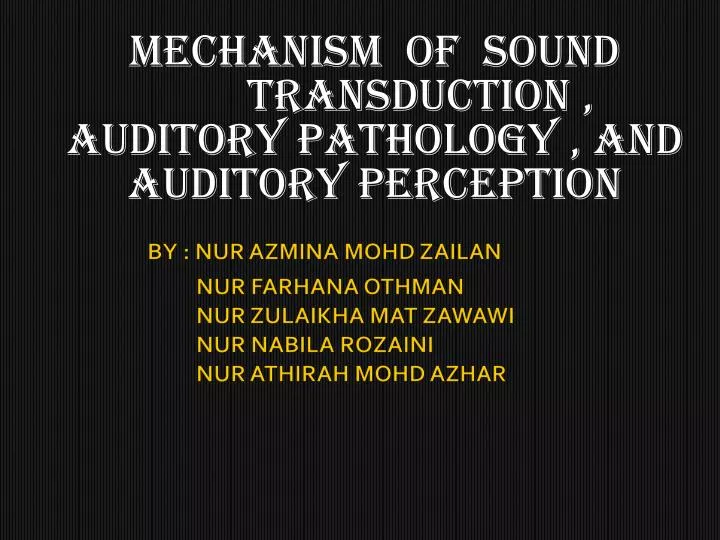 mechanism of sound transduction auditory pathology and auditory perception