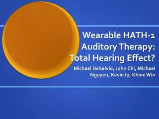 Wearable HATH-1 Auditory Therapy: Total Hearing Effect?