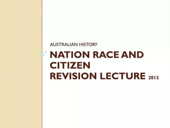 nation race and citizen revision lecture 2013