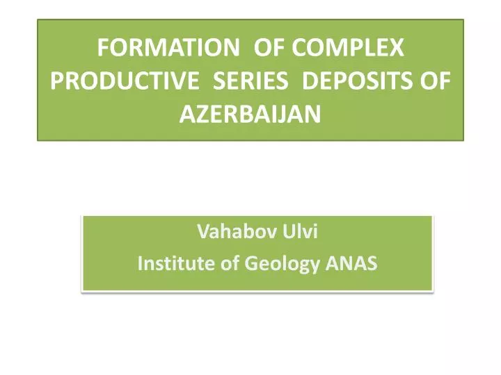 formation of complex productive series deposits of azerbaijan