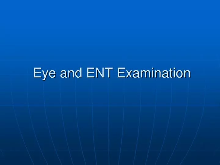eye and ent examination