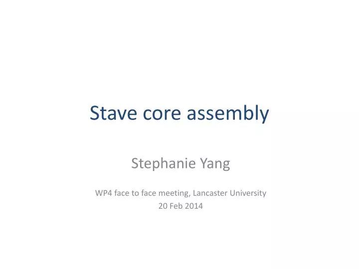 stave core assembly