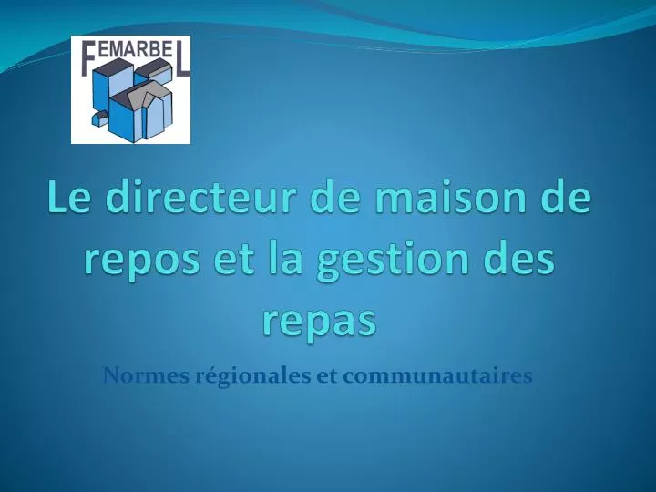 le directeur de maison de repos et la gestion des repas