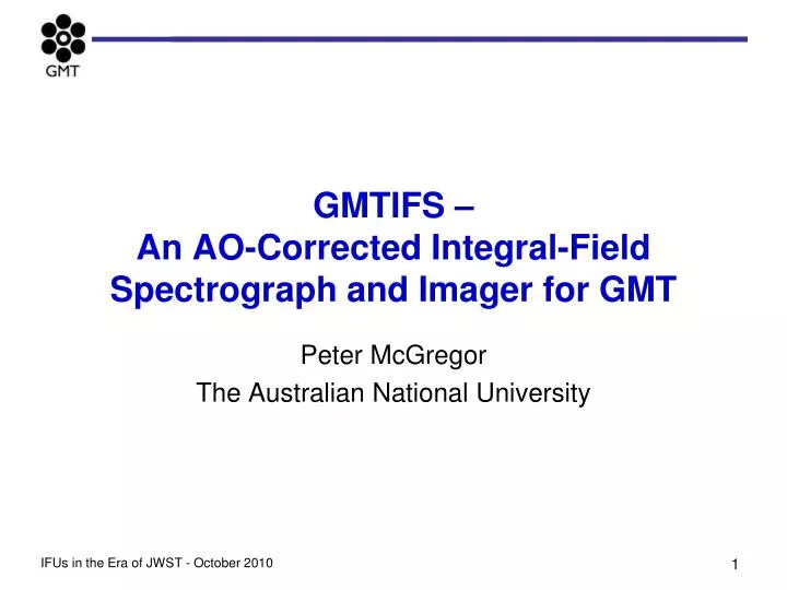 gmtifs an ao corrected integral field spectrograph and imager for gmt