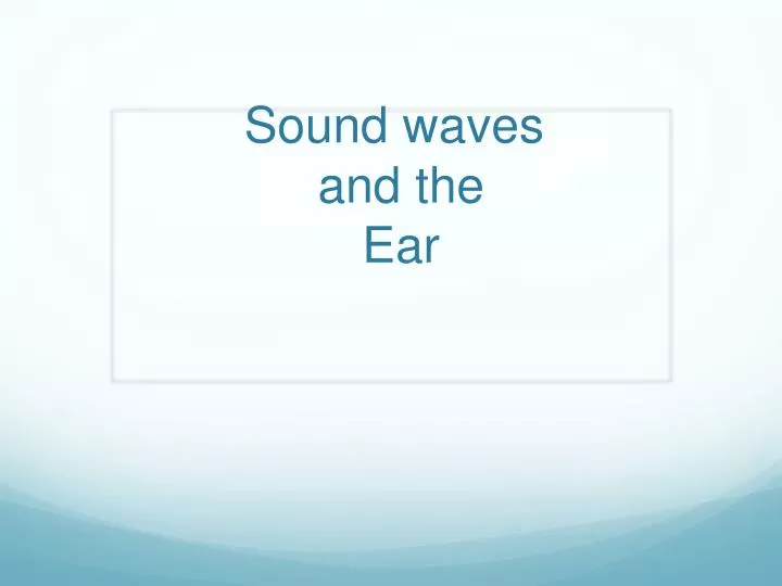 sound waves and the ear