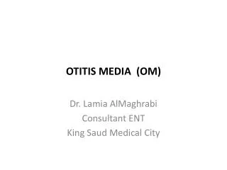 OTITIS MEDIA (OM)