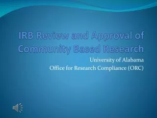 IRB Review and Approval of Community Based Research
