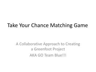 Take Your Chance Matching Game