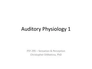 Auditory Physiology 1