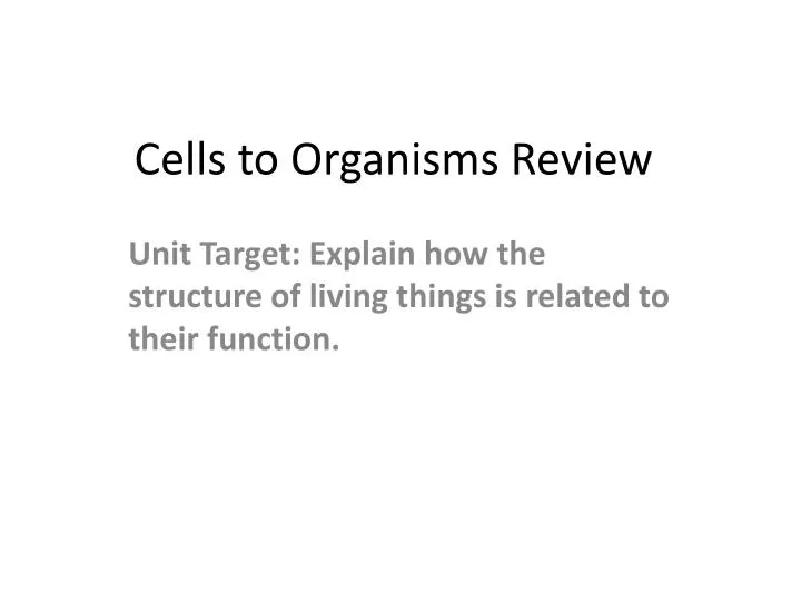 cells to organisms review