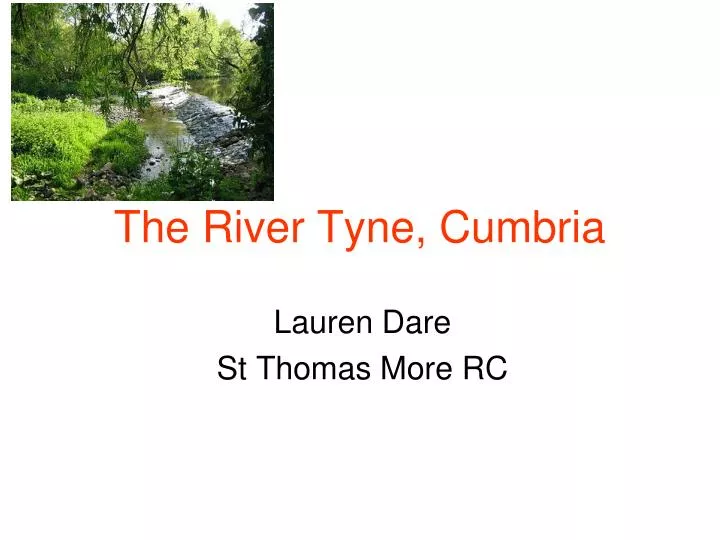 the river tyne cumbria