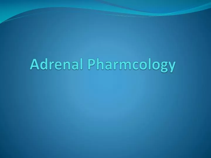 adrenal pharmcology