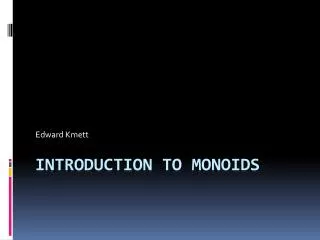 Introduction To Monoids