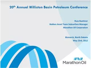 20 th Annual Williston Basin Petroleum Conference