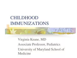 CHILDHOOD IMMUNIZATIONS