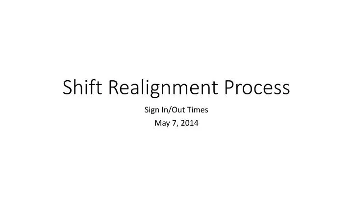 shift realignment process