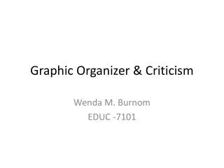 Graphic Organizer &amp; Criticism