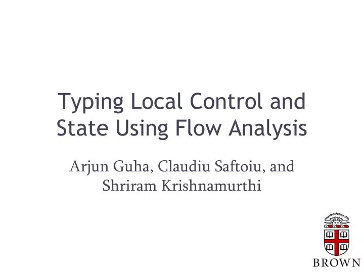 typing local control and state using flow analysis