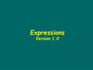 Expressions Version 1.0