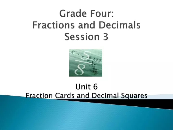 grade four fractions and decimals session 3 unit 6 fraction cards and decimal squares
