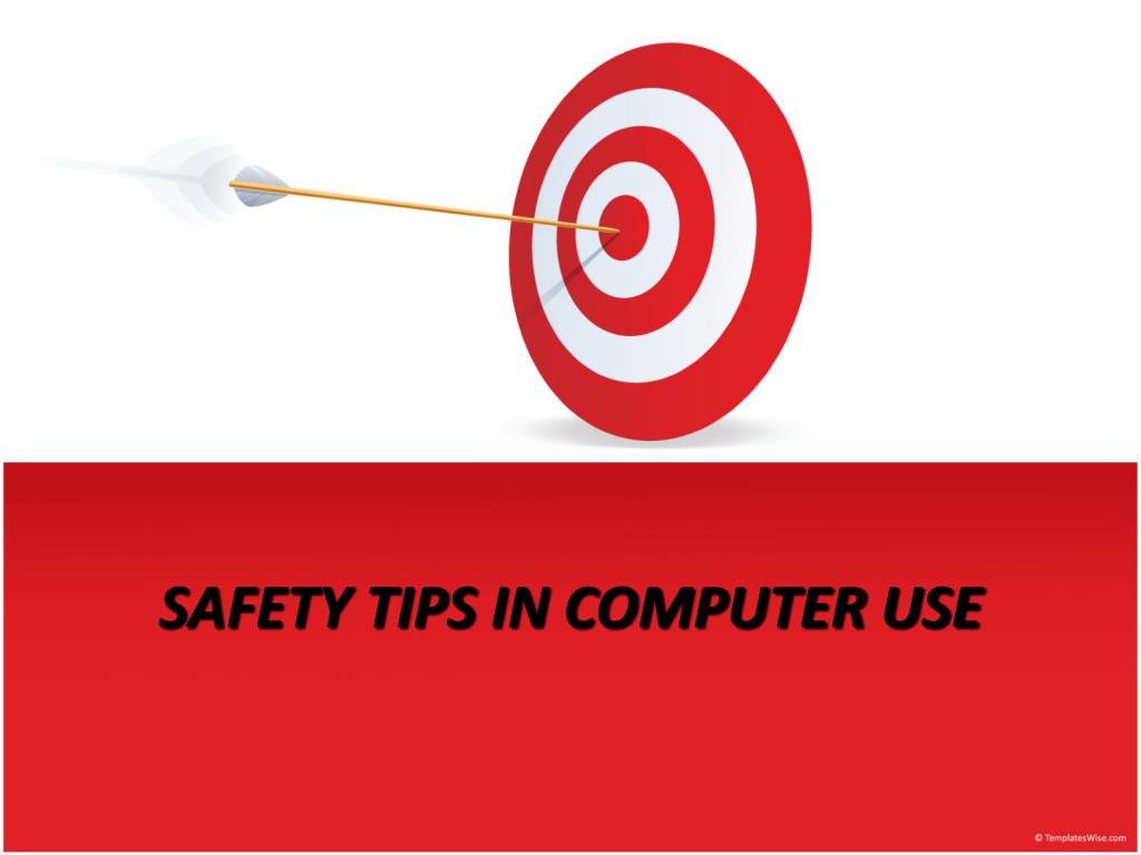 PPT - SAFETY TIPS IN COMPUTER USE PowerPoint Presentation, free ...