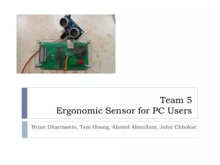 Team 5 Ergonomic Sensor for PC Users