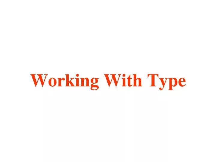 working with type