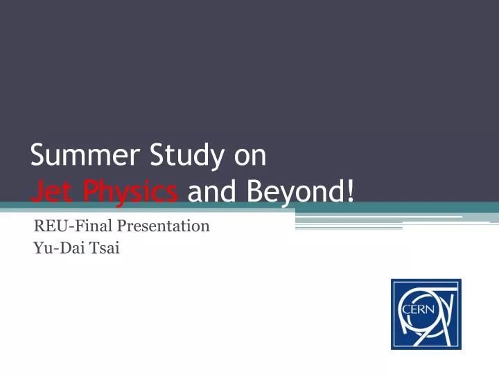 summer study on jet physics and beyond