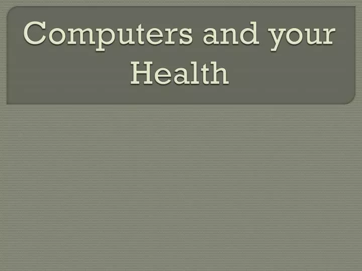 computers and your health
