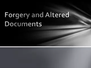 Forgery and Altered Documents