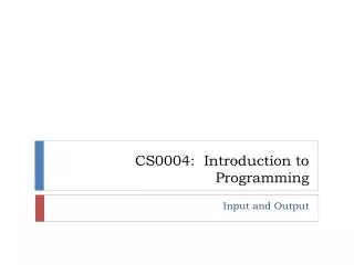 CS0004: Introduction to Programming