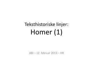 teksthistoriske linjer homer 1