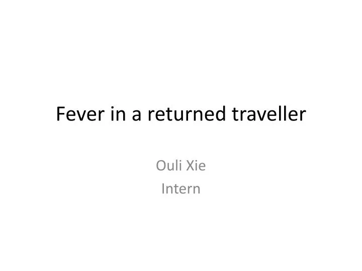 fever in a returned traveller