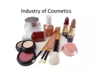 Industry of Cosmetics