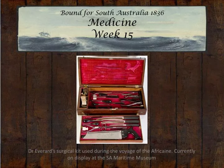 bound for south australia 1836 medicine week 15