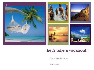 Let’s take a vacation!!!